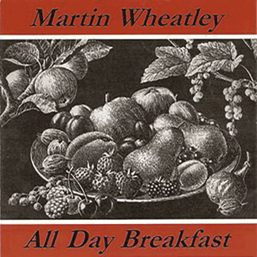 Martin Wheatley All Day Breakfast front cover