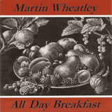 Martin Wheatley All Day Breakfast front cover