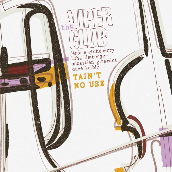 Viper Club - Tain't no use, cover art